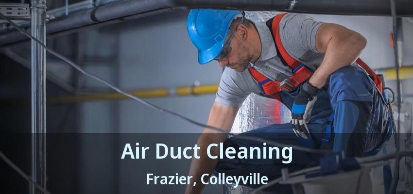 Air Duct Cleaning Frazier, Colleyville - TX