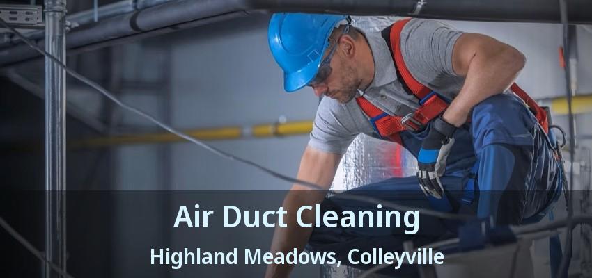 Air Duct Cleaning Highland Meadows, Colleyville - TX