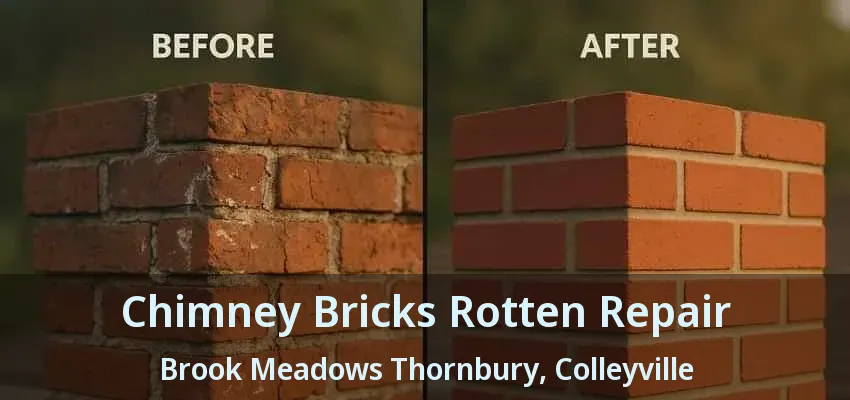 Chimney Bricks Rotten Repair Brook Meadows Thornbury, Colleyville - TX