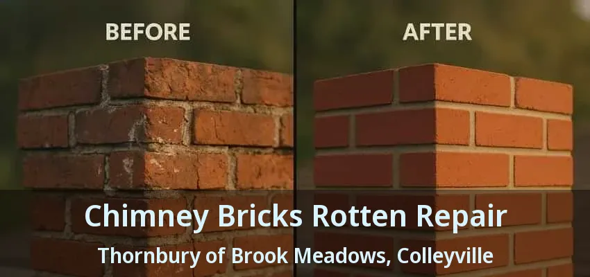 Chimney Bricks Rotten Repair Thornbury of Brook Meadows, Colleyville - TX