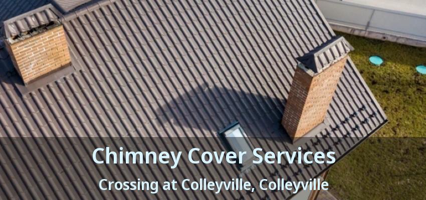 Chimney Cover Services Crossing at Colleyville, Colleyville - TX