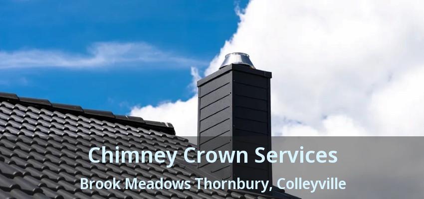 Chimney Crown Services Brook Meadows Thornbury, Colleyville - TX