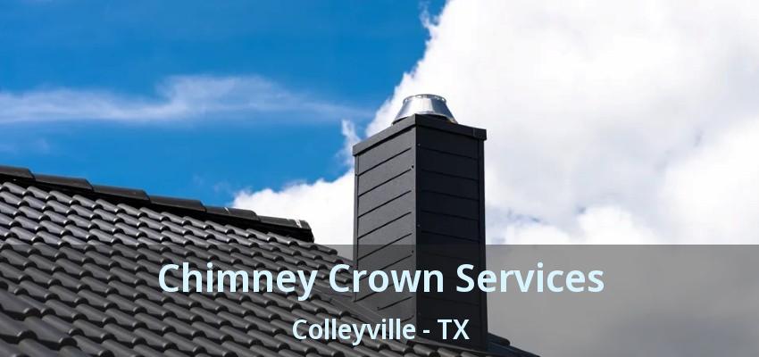 Chimney Crown Services Colleyville - TX