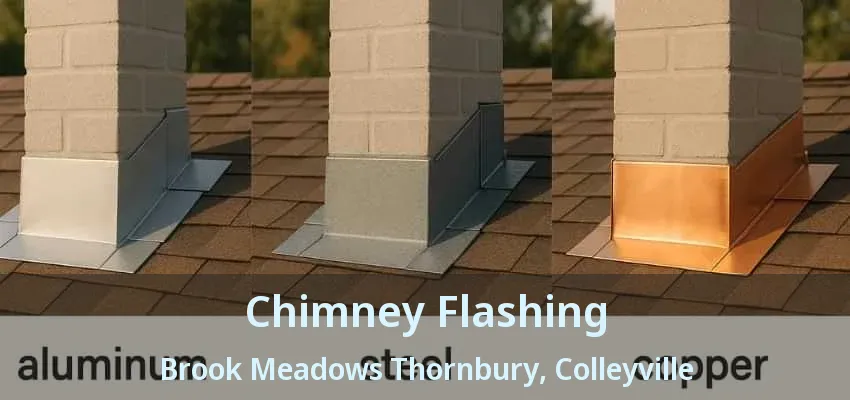 Chimney Flashing Brook Meadows Thornbury, Colleyville - TX