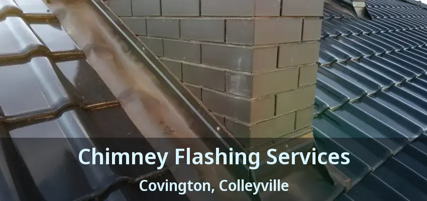 Chimney Flashing Services Covington, Colleyville - TX