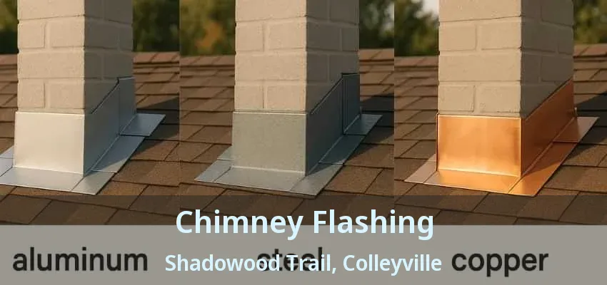 Chimney Flashing Shadowood Trail, Colleyville - TX