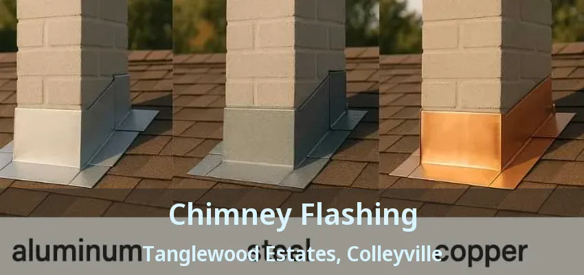 Chimney Flashing Tanglewood Estates, Colleyville - TX
