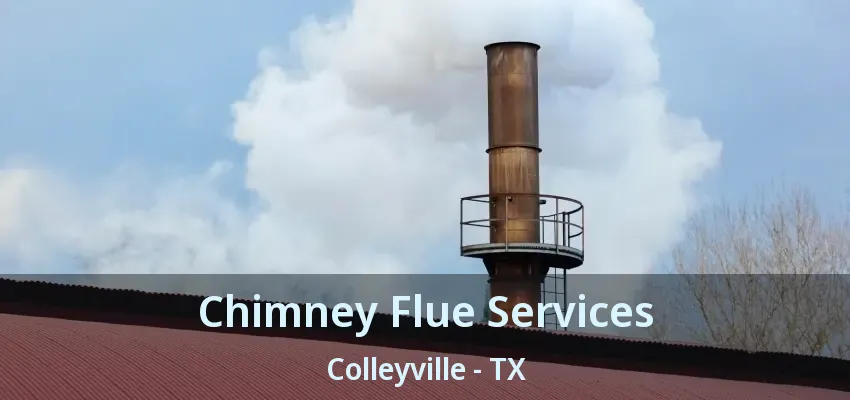 Chimney Flue Services Colleyville - TX
