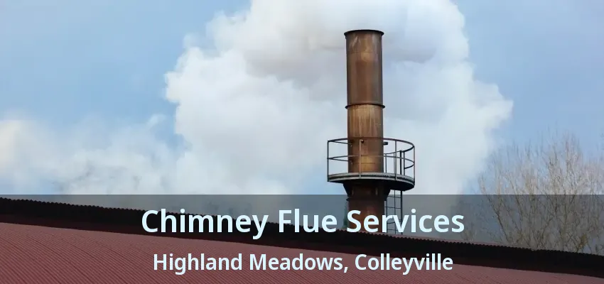 Chimney Flue Services Highland Meadows, Colleyville - TX