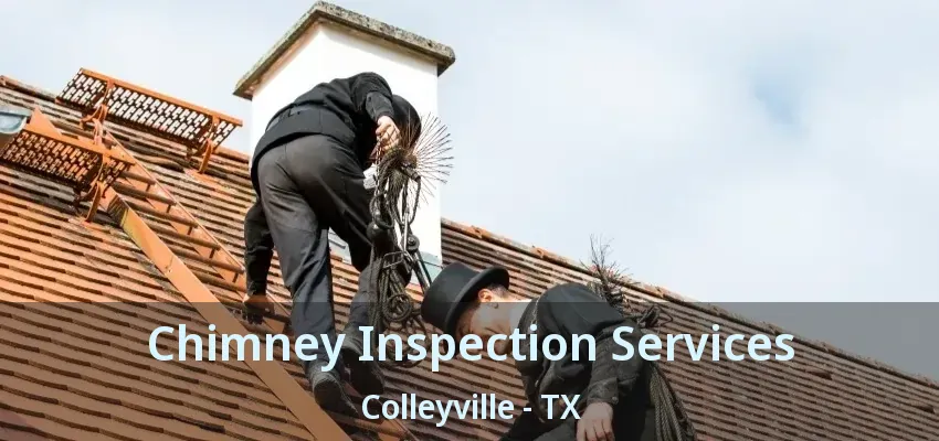 Chimney Inspection Services Colleyville - TX