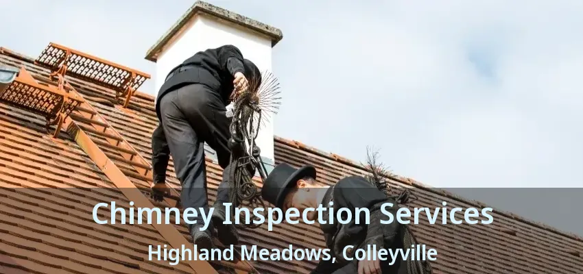 Chimney Inspection Services Highland Meadows, Colleyville - TX