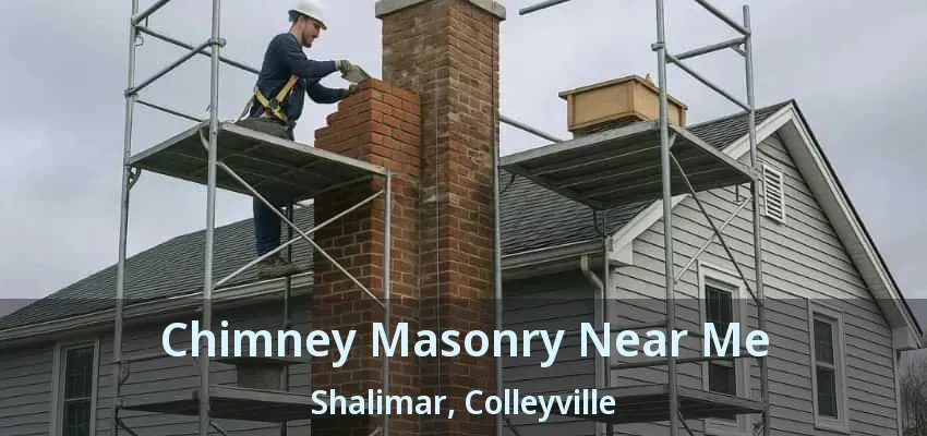 Chimney Masonry Near Me Shalimar, Colleyville - TX