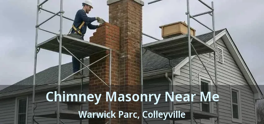 Chimney Masonry Near Me Warwick Parc, Colleyville - TX