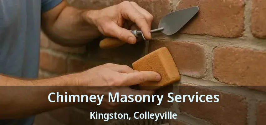 Chimney Masonry Services Kingston, Colleyville - TX