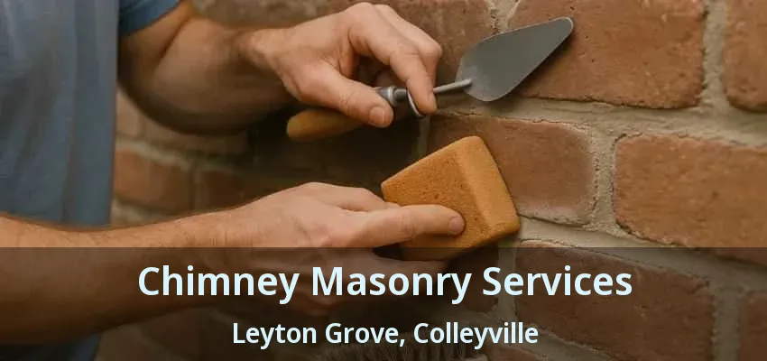 Chimney Masonry Services Leyton Grove, Colleyville - TX