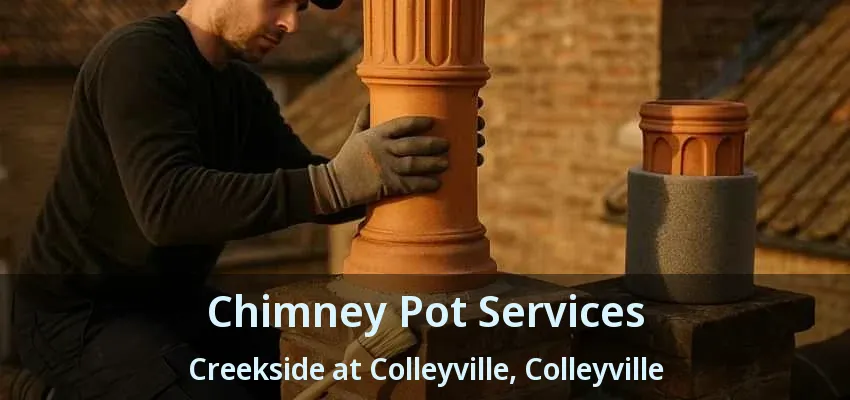 Chimney Pot Services Creekside at Colleyville, Colleyville - TX