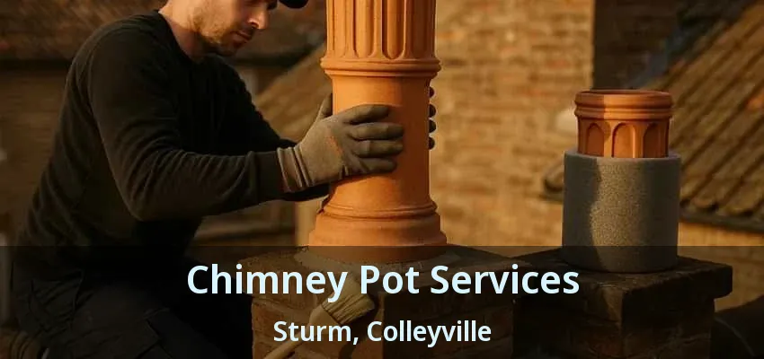 Chimney Pot Services Sturm, Colleyville - TX
