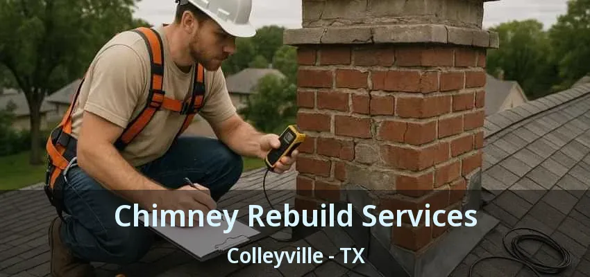 Chimney Rebuild Services Colleyville - TX