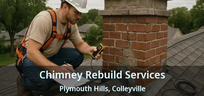 Chimney Rebuild Services Plymouth Hills, Colleyville - TX