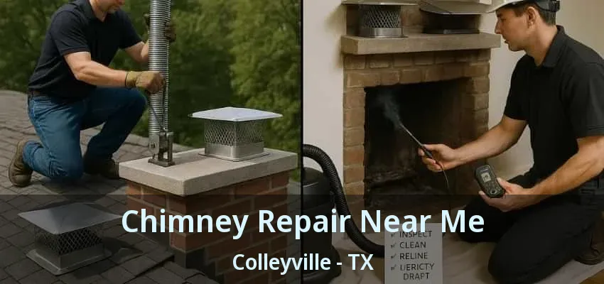 Chimney Repair Near Me Colleyville - TX