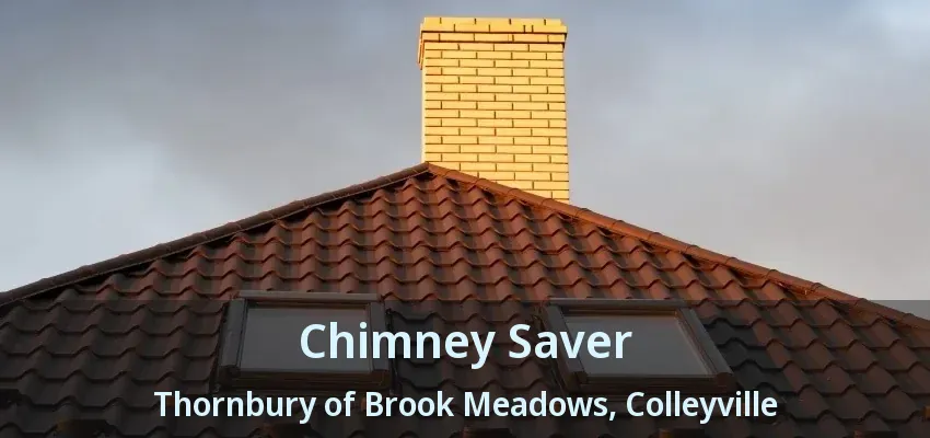 Chimney Saver Thornbury of Brook Meadows, Colleyville - TX