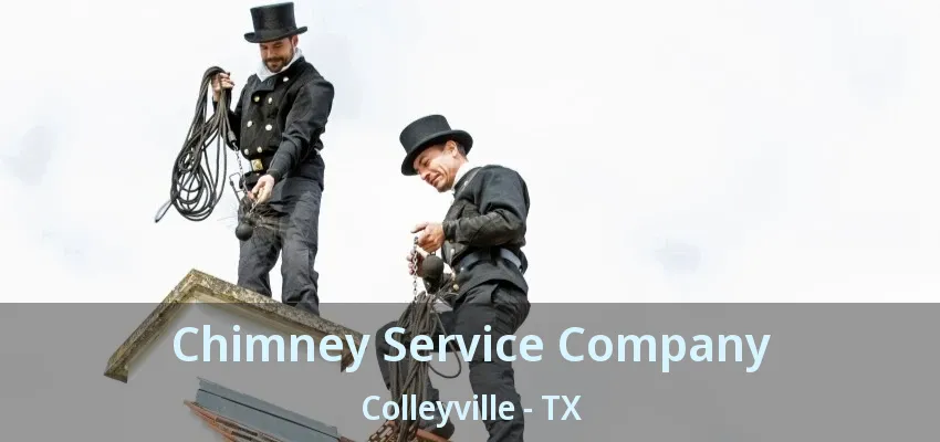Chimney Service Company Colleyville - TX