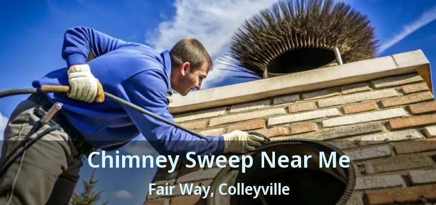 Chimney Sweep Near Me Fair Way, Colleyville - TX