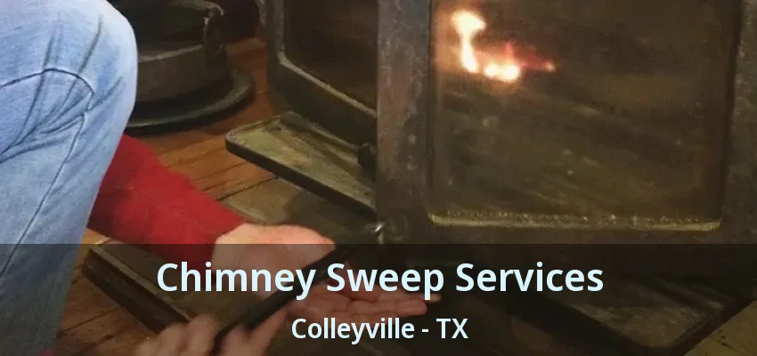 Chimney Sweep Services Colleyville - TX
