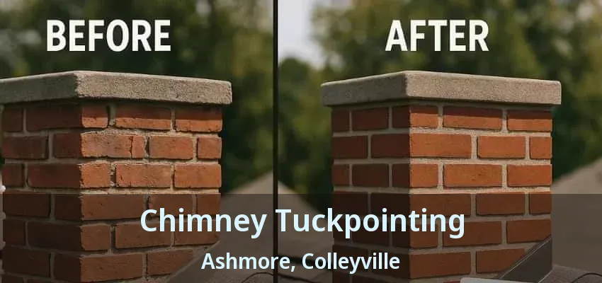 Chimney Tuckpointing Ashmore, Colleyville - TX