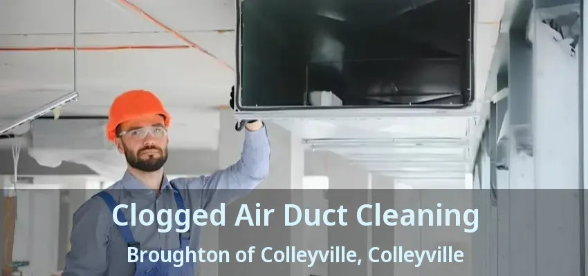 Clogged Air Duct Cleaning Broughton of Colleyville, Colleyville - TX