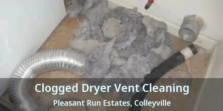 Clogged Dryer Vent Cleaning Pleasant Run Estates, Colleyville - TX