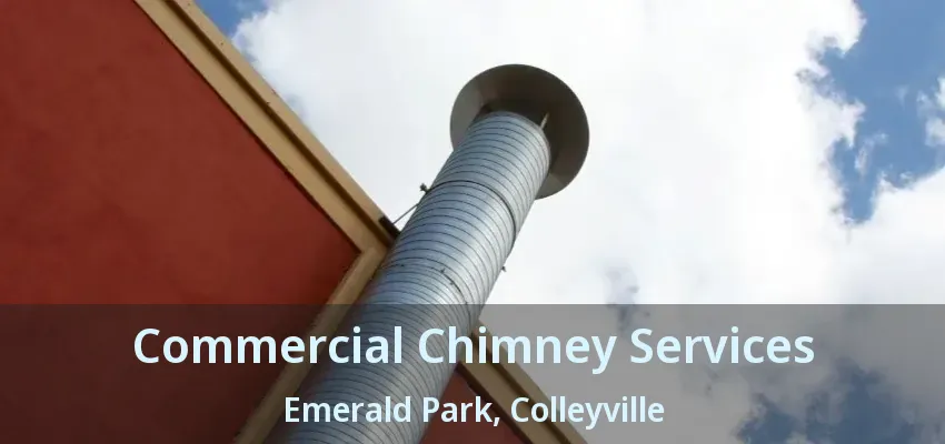Commercial Chimney Services Emerald Park, Colleyville - TX