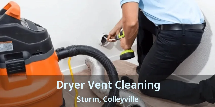 Dryer Vent Cleaning Sturm, Colleyville - TX