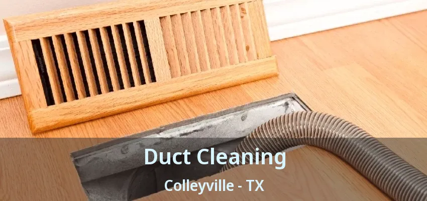 Duct Cleaning Colleyville - TX