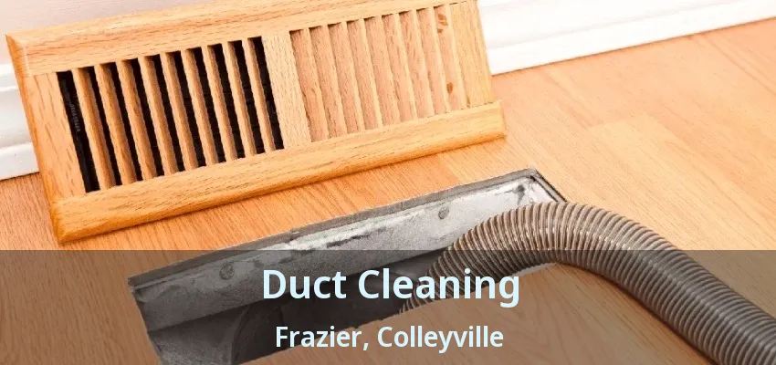Duct Cleaning Frazier, Colleyville - TX