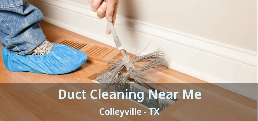 Duct Cleaning Near Me Colleyville - TX