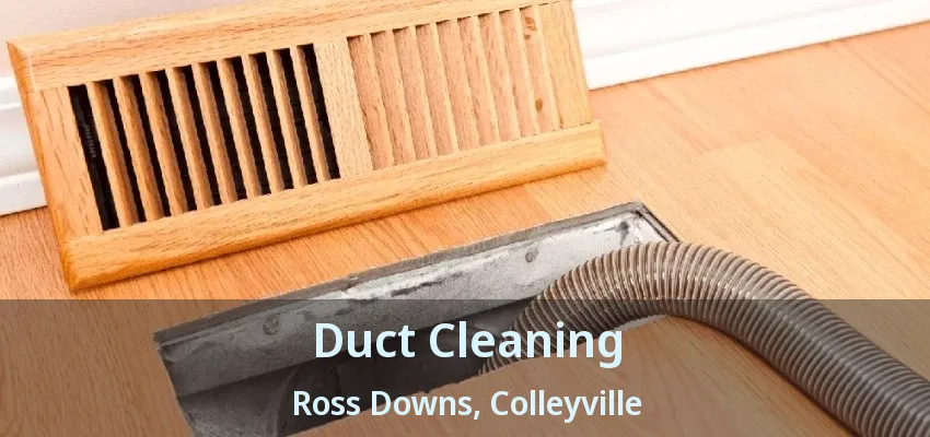 Duct Cleaning Ross Downs, Colleyville - TX