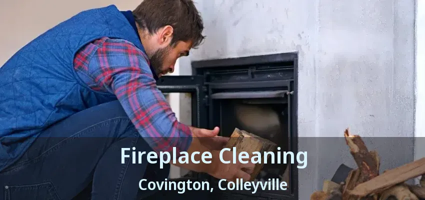 Fireplace Cleaning Covington, Colleyville - TX