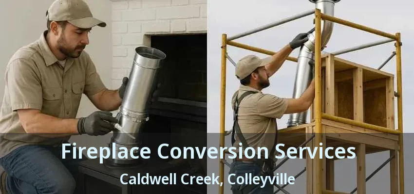 Fireplace Conversion Services Caldwell Creek, Colleyville - TX