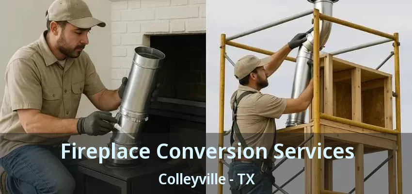 Fireplace Conversion Services Colleyville - TX