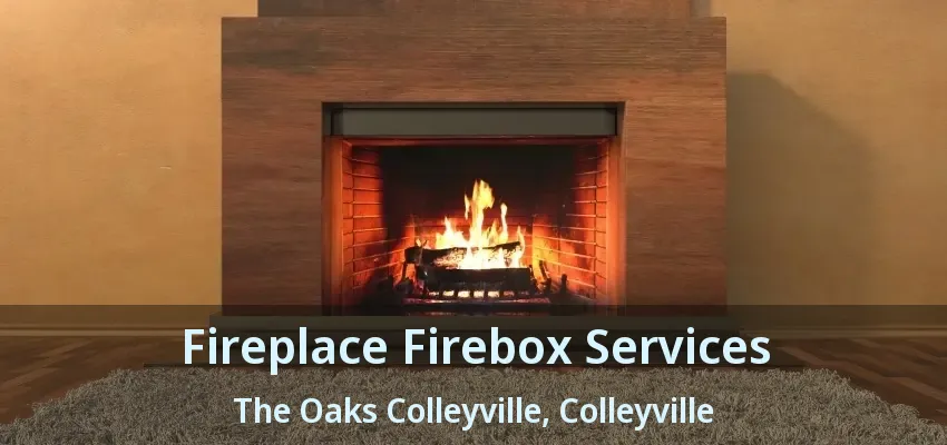 Fireplace Firebox Services The Oaks Colleyville, Colleyville - TX