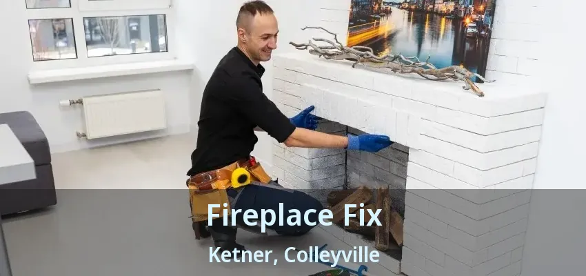 Fireplace Fix Ketner, Colleyville - TX