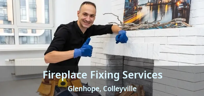 Fireplace Fixing Services Glenhope, Colleyville - TX