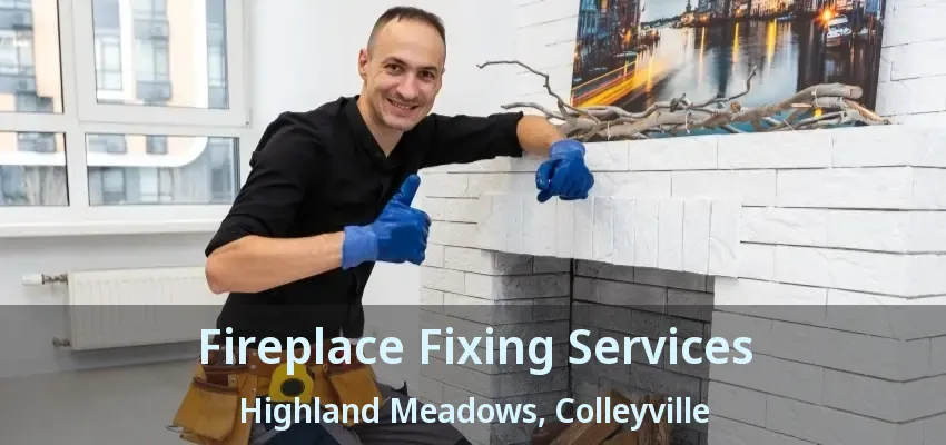 Fireplace Fixing Services Highland Meadows, Colleyville - TX