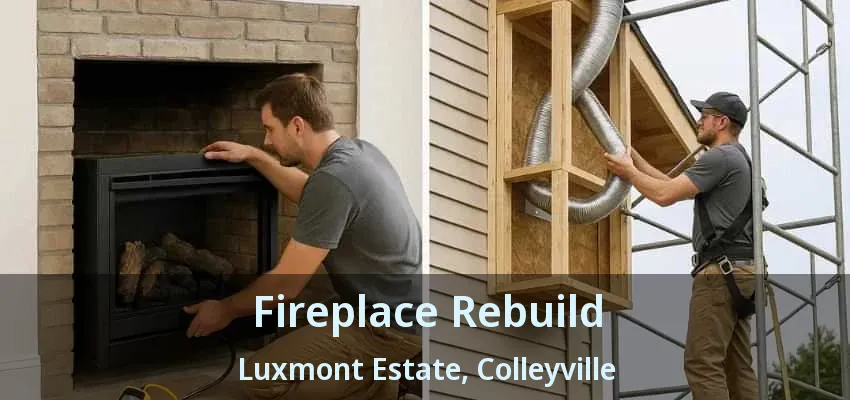 Fireplace Rebuild Luxmont Estate, Colleyville - TX