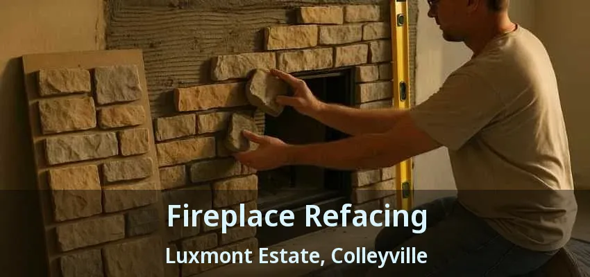 Fireplace Refacing Luxmont Estate, Colleyville - TX