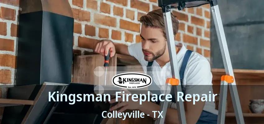 Kingsman Fireplace Repair Colleyville - TX