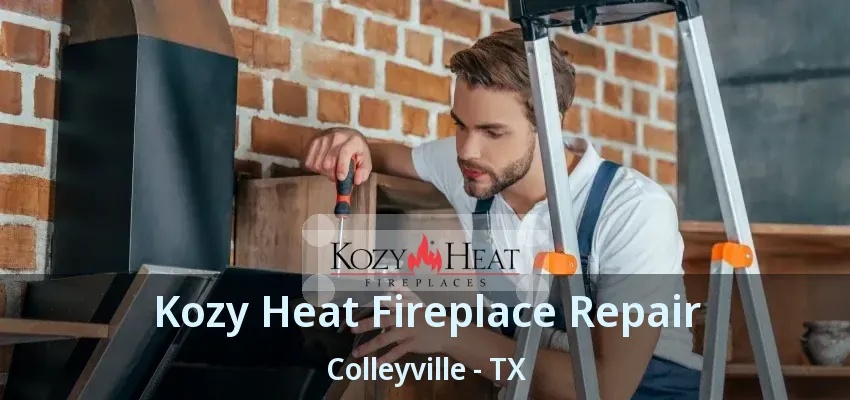 Kozy Heat Fireplace Repair Colleyville - TX