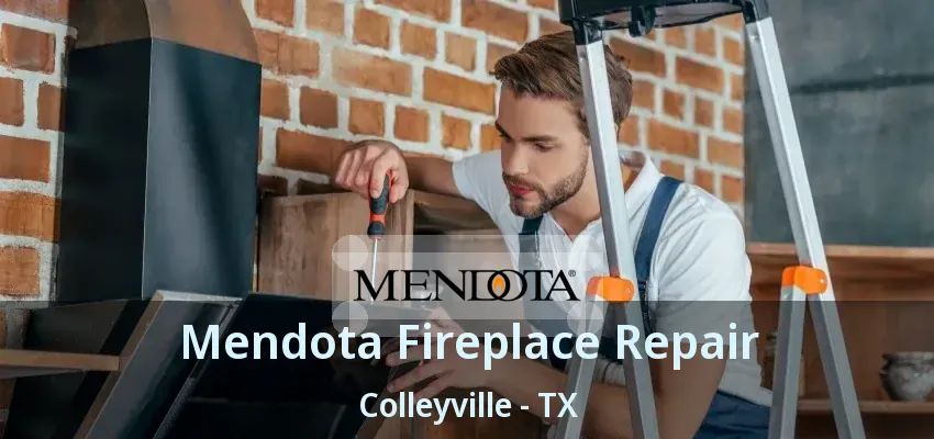 Mendota Fireplace Repair Colleyville - TX