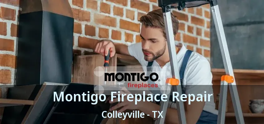 Montigo Fireplace Repair Colleyville - TX